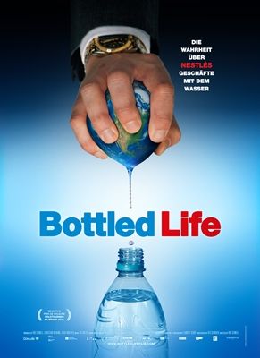 Bottled Life - Nestlés Geschäfte mit dem Wasser